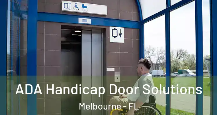  ADA Handicap Door Solutions Melbourne - FL