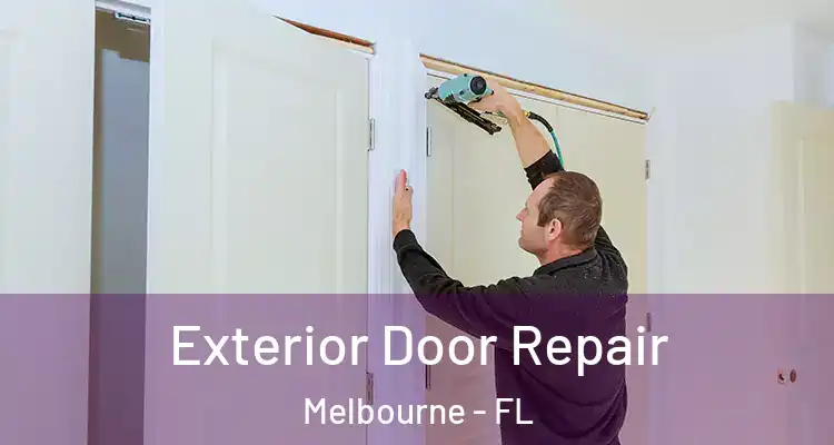  Exterior Door Repair Melbourne - FL