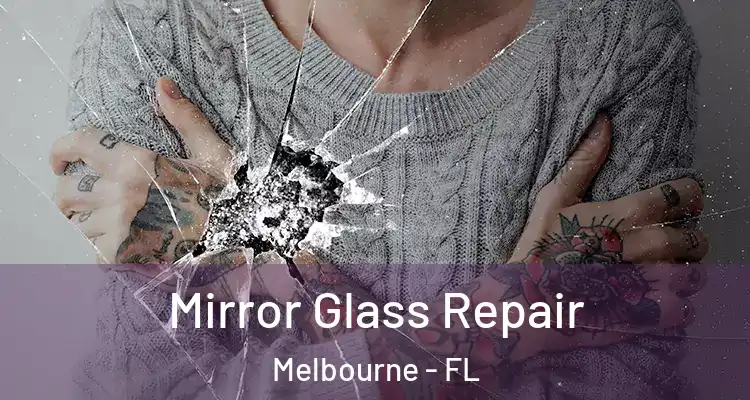  Mirror Glass Repair Melbourne - FL